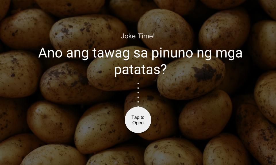 Ano ang tawag sa pinuno ng mga patatas?