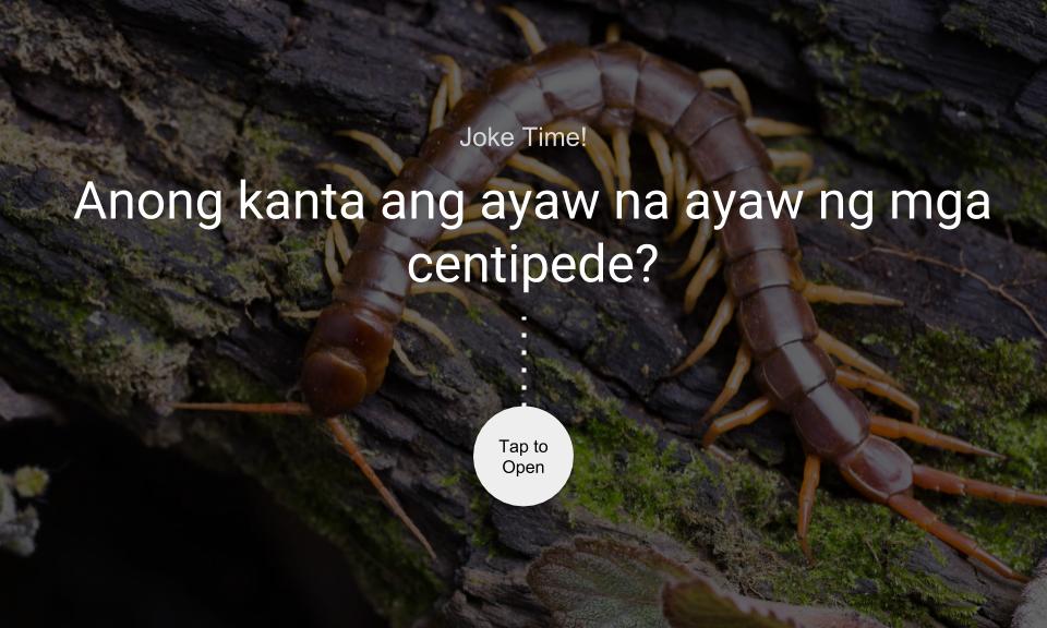 Anong kanta ang ayaw na ayaw ng mga centipede?